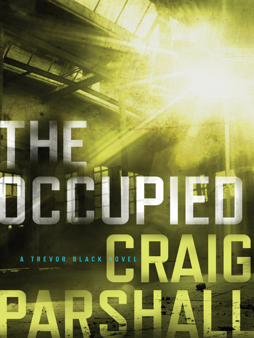 Title details for The Occupied by Craig Parshall - Available